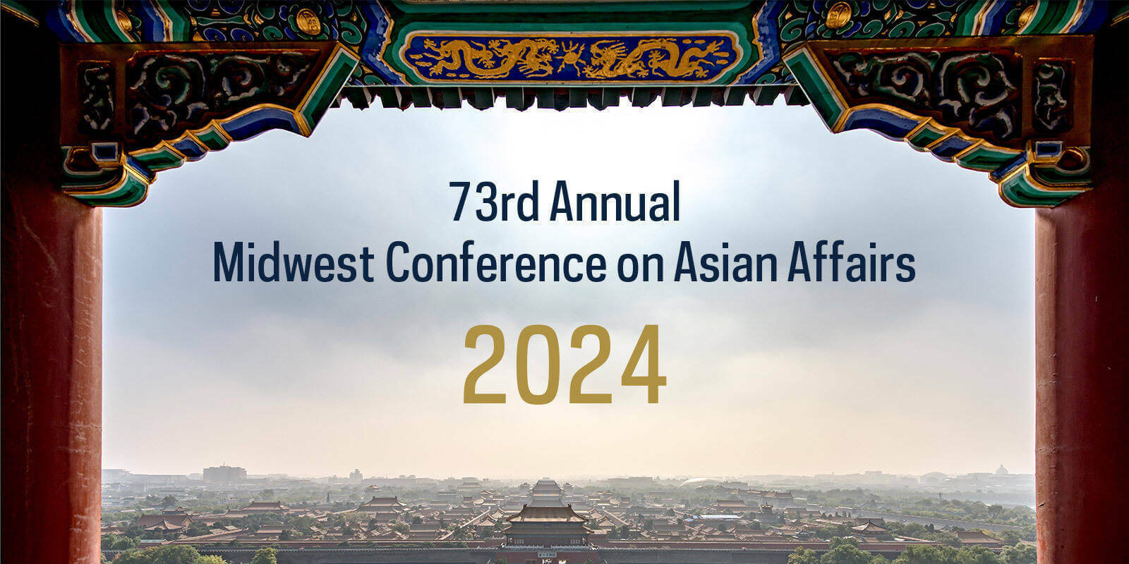 73rd Annual Midwest Conference on Asian Affairs 2024 at the University of Notre Dame
